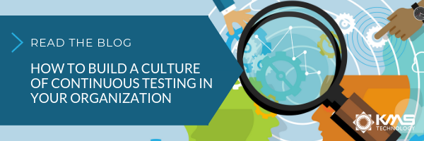 Read the blog on how to build a culture of continuous testing in your organization